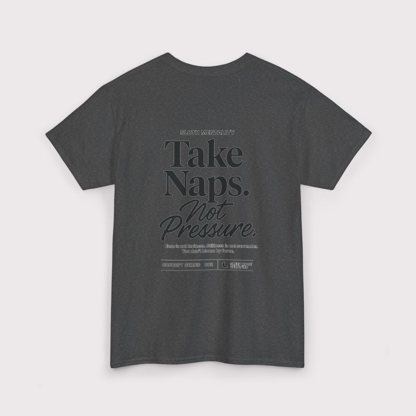 Take Naps Not Pressure T-Shirt