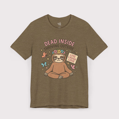 Dead Inside Thriving Outside T-Shirt