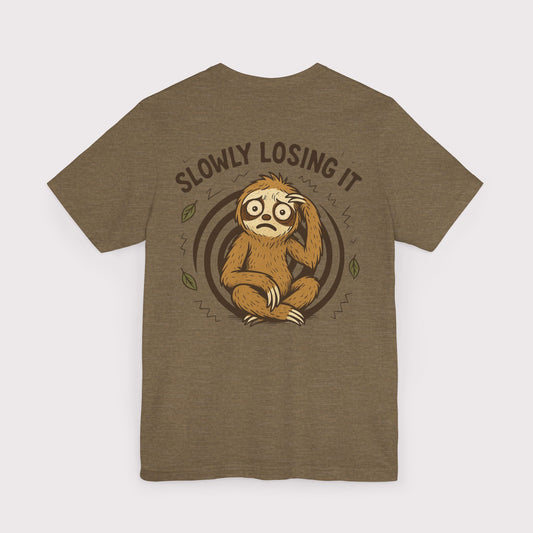Slowly Losing It Sloth T-Shirt