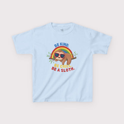 “Be Kind. Be Chill. Be a Sloth.” Kids Tee