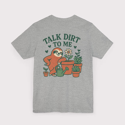 Talk Dirt To Me T-Shirt