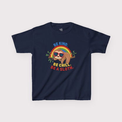 “Be Kind. Be Chill. Be a Sloth.” Kids Tee