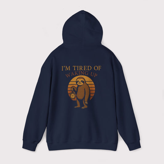 Tired of Waking Up Sloth Hoodie