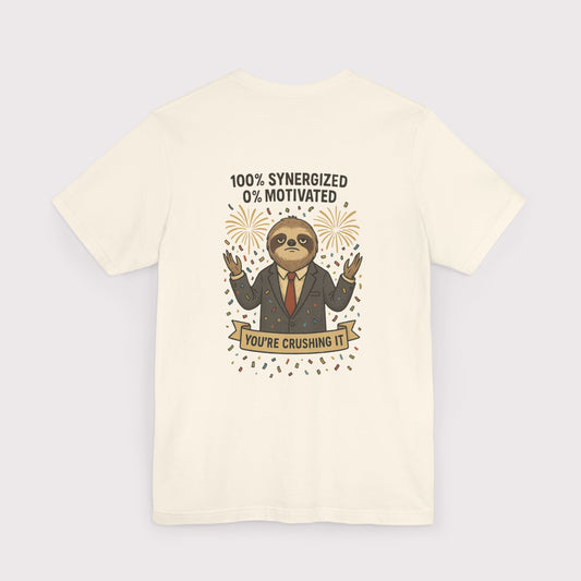 Synergized but Unmotivated T-Shirt