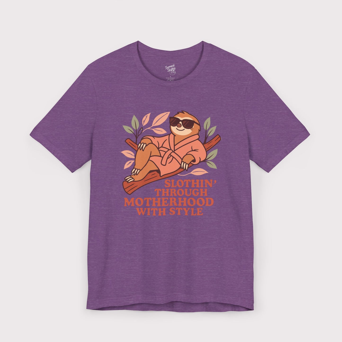 Slothin' Through Motherhood with Style - Jersey Tee