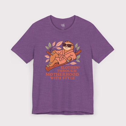 Slothin' Through Motherhood with Style - Jersey Tee