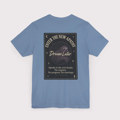 Dream Later T-Shirt