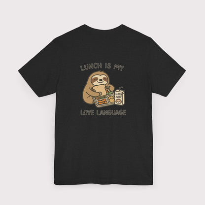 Lunch Is My Love Language T-Shirt