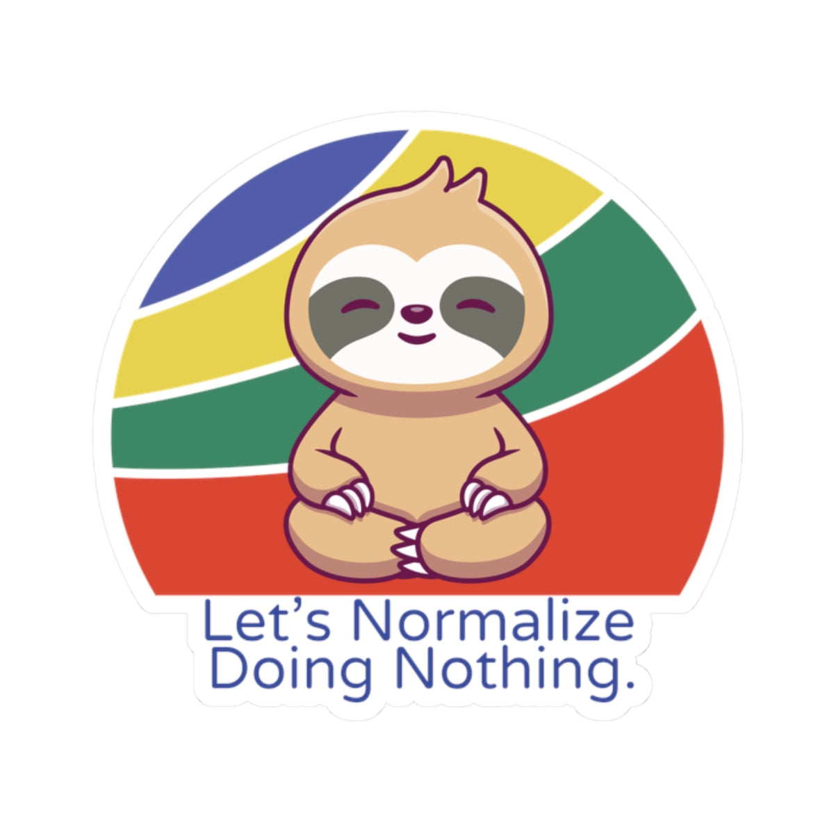 Normalize Doing Nothing Stickers