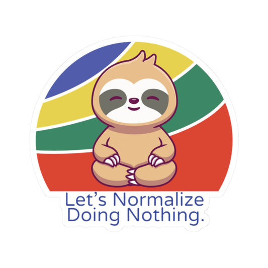 Normalize Doing Nothing Stickers