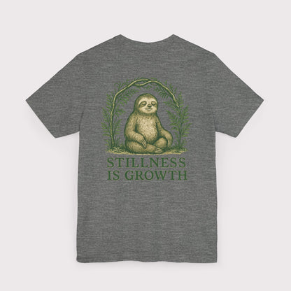 Stillness Is Growth T-Shirt