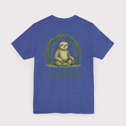Stillness Is Growth T-Shirt
