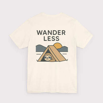 Wander Less Sloth T-Shirt