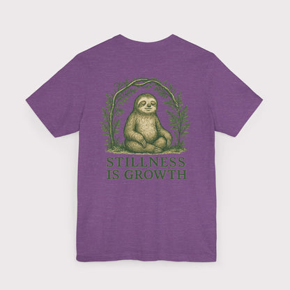 Stillness Is Growth T-Shirt